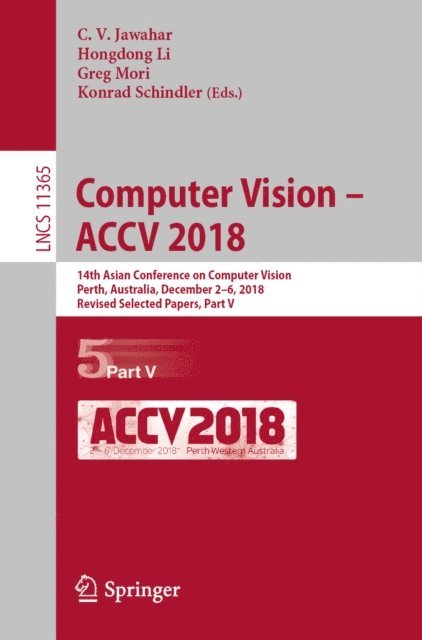 Konrad Schindler, Greg Mori, Hongdong Li, C.V. Jawahar - Computer Vision - ACCV 2018, E-bok