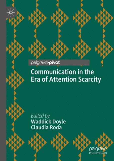 Claudia Roda, Waddick Doyle - Communication in the Era of Attention Scarcity, E-bok