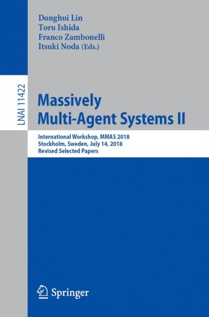 Itsuki Noda, Franco Zambonelli, Toru Ishida, Donghui Lin - Massively Multi-Agent Systems II, E-bok