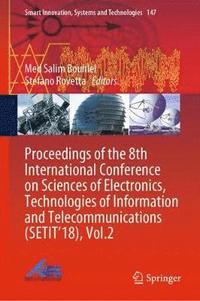 Proceedings of the 8th International Conference on Sciences of Electronics, Technologies of Information and Telecommunications (SETIT18), Vol.2