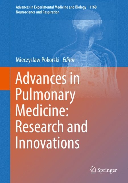 Mieczyslaw Pokorski - Advances in Pulmonary Medicine: Research and Innovations, E-bok