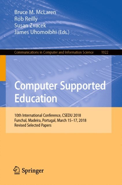 James Uhomoibhi, Susan Zvacek, Rob Reilly, Bruce M. McLaren - Computer Supported Education, E-bok