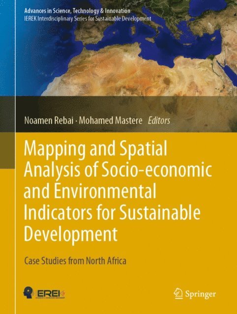 Mohamed Mastere, Noamen Rebai - Mapping and Spatial Analysis of Socio-economic and Environmental Indicators for Sustainable Development, E-bok
