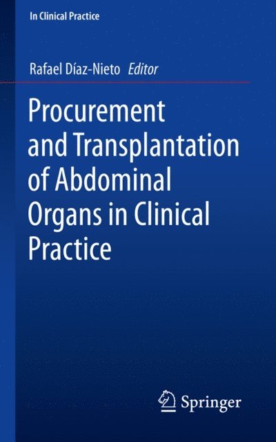 Rafael Diaz-Nieto - Procurement and Transplantation of Abdominal Organs in Clinical Practice, E-bok