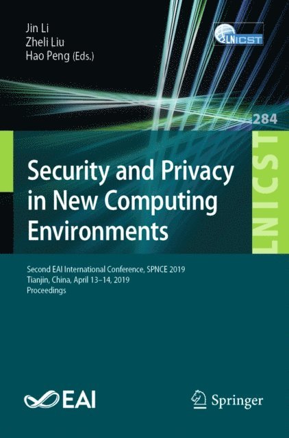 Hao Peng, Zheli Liu, Jin Li - Security and Privacy in New Computing Environments, E-bok