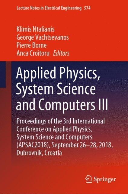 Anca Croitoru, Pierre Borne, George Vachtsevanos, Klimis Ntalianis - Applied Physics, System Science and Computers III, E-bok