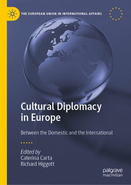 Richard Higgott, Caterina Carta - Cultural Diplomacy in Europe, E-bok