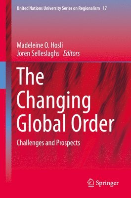 Changing Global Order av Madeleine O Hosli, Joren Selleslaghs