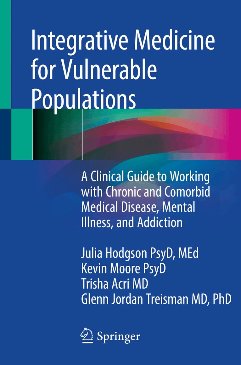 Julia Hodgson, Kevin Moore, Trisha Acri, Glenn Jordan Treisman - Integrative Medicine for Vulnerable Populations, Häftad