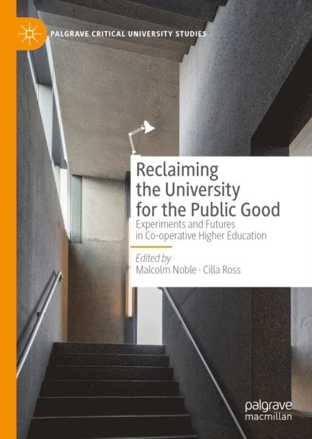 Cilla Ross, Malcolm Noble - Reclaiming the University for the Public Good, E-bok