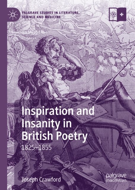 Joseph Crawford - Inspiration and Insanity in British Poetry, E-bok