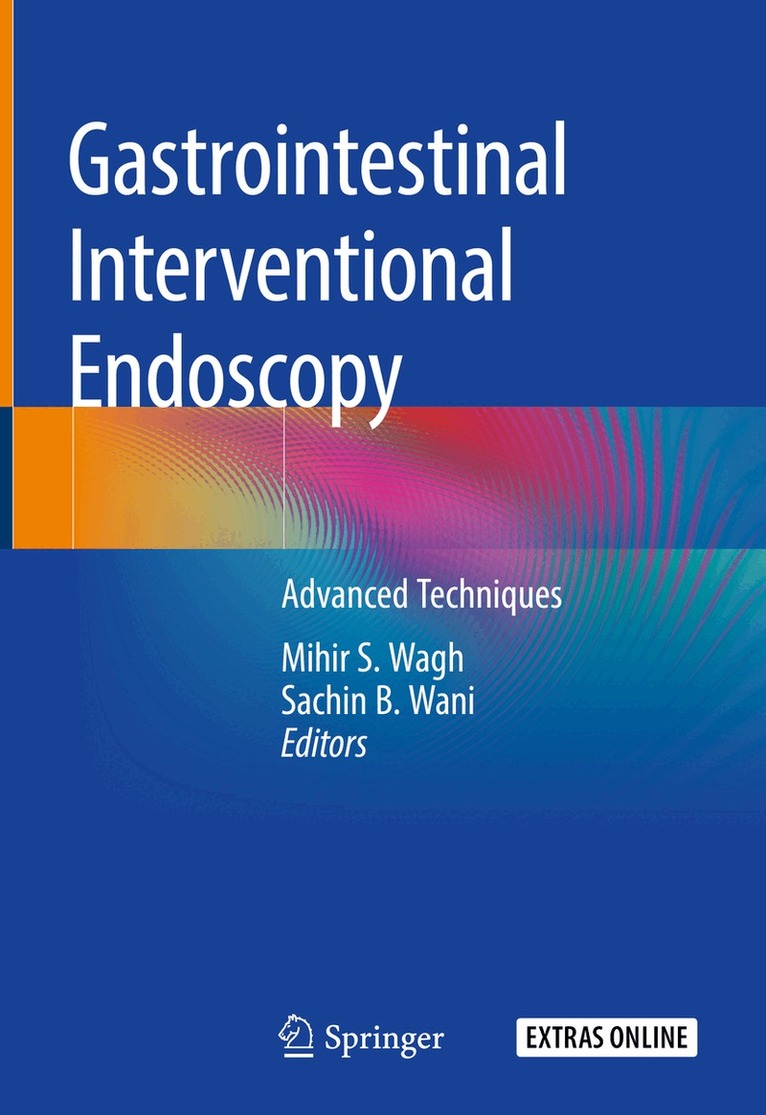 Mihir S. Wagh, Sachin B. Wani - Gastrointestinal Interventional Endoscopy, Inbunden. Tillgänglighet: Lägg i varukorg