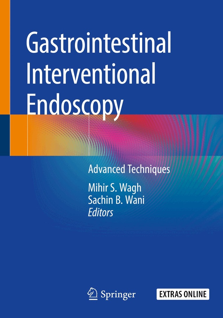 Mihir S. Wagh, Sachin B. Wani - Gastrointestinal Interventional Endoscopy, Häftad. Tillgänglighet: Lägg i varukorg