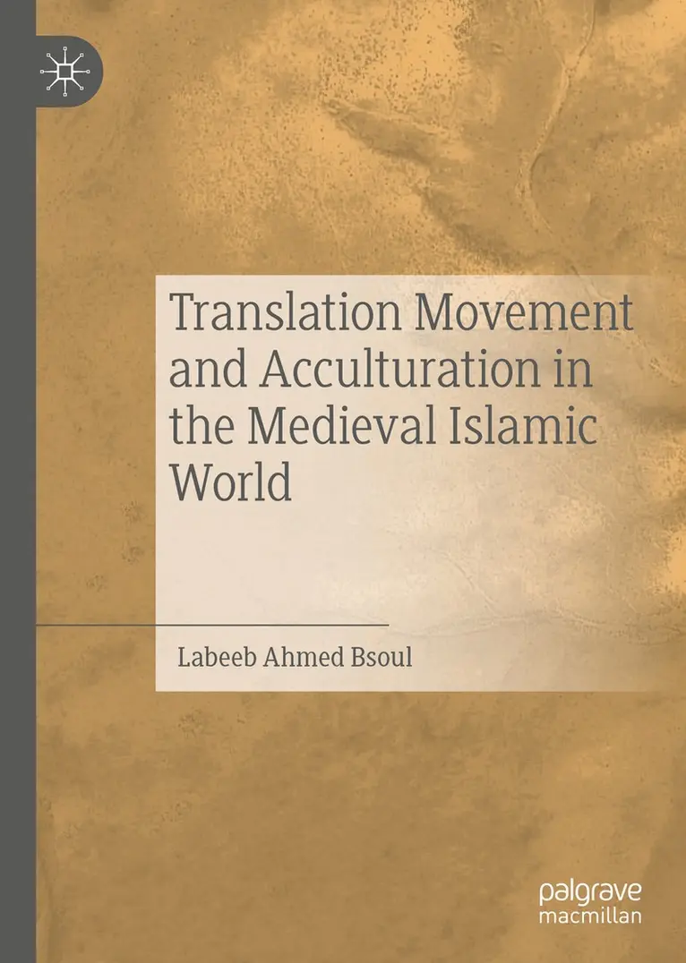 Labeeb Ahmed Bsoul - Translation Movement and Acculturation in the Medieval Islamic World, Inbunden. Tillgänglighet: Lägg i varukorg