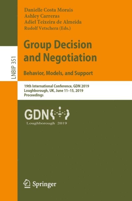 Rudolf Vetschera, Adiel Teixeira de Almeida, Ashley Carreras, Danielle Costa Morais - Group Decision and Negotiation: Behavior, Models, and Support, E-bok