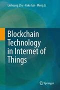Blockchain Technology in Internet of Things