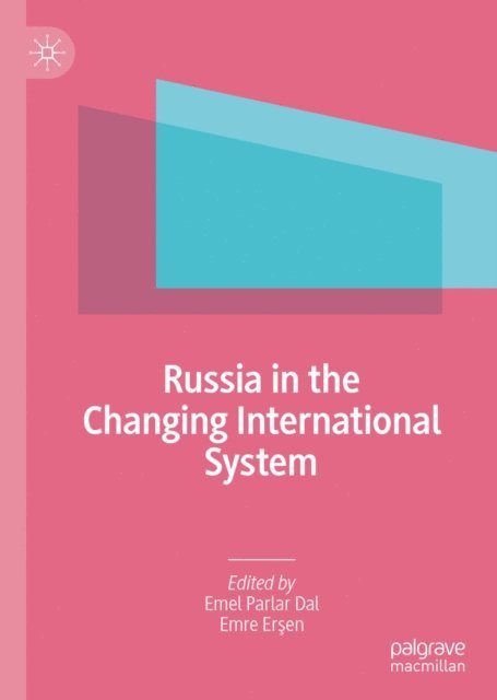 Emre Ersen, Emel Parlar Dal - Russia in the Changing International System, E-bok