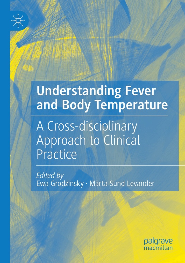 Ewa Grodzinsky, Märta Sund Levander - Understanding Fever and Body Temperature, Häftad. Tillgänglighet: Lägg i varukorg