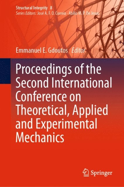 Emmanuel E. Gdoutos - Proceedings of the Second International Conference on Theoretical, Applied and Experimental Mechanics, E-bok