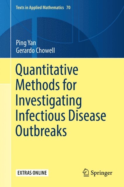 Gerardo Chowell, Ping Yan - Quantitative Methods for Investigating Infectious Disease Outbreaks, E-bok