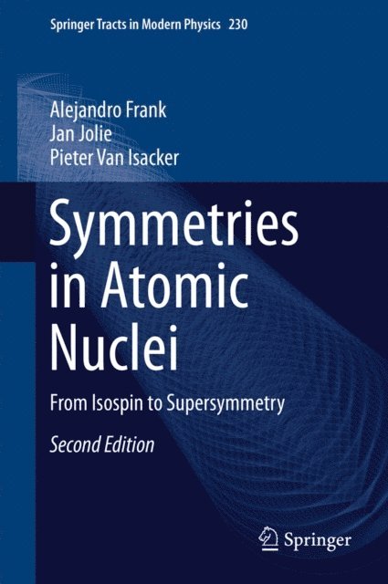 Pieter Van Isacker, Jan Jolie, Alejandro Frank - Symmetries in Atomic Nuclei, E-bok
