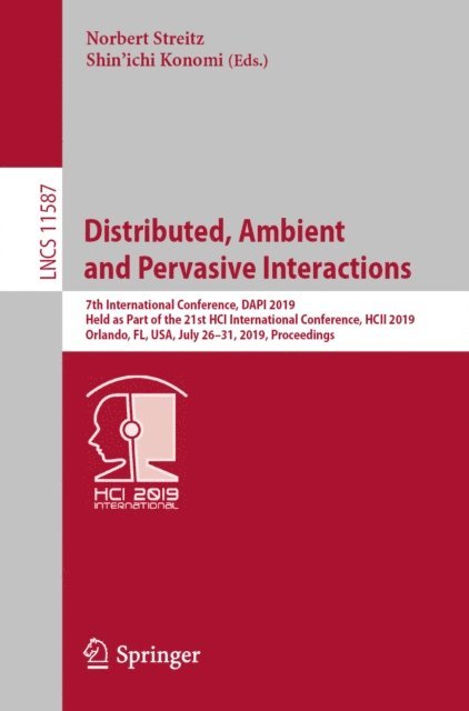 Shin'ichi Konomi, Norbert Streitz - Distributed, Ambient and Pervasive Interactions, E-bok