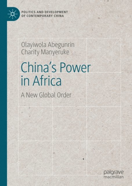 Charity Manyeruke, Olayiwola Abegunrin - China's Power in Africa, E-bok