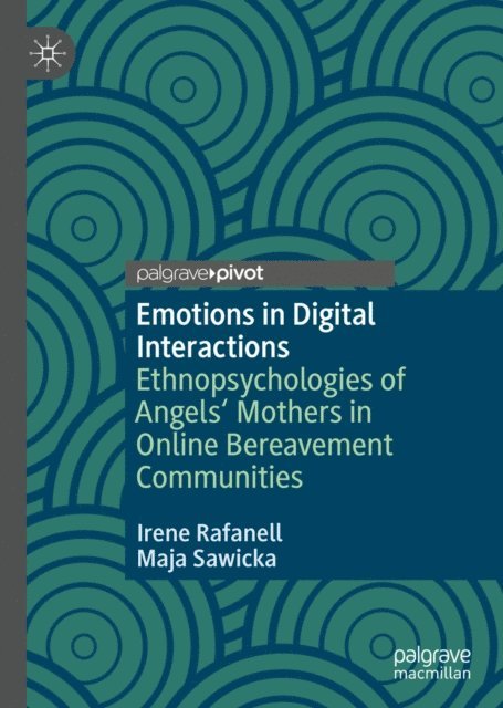 Maja Sawicka, Irene Rafanell - Emotions in Digital Interactions, E-bok