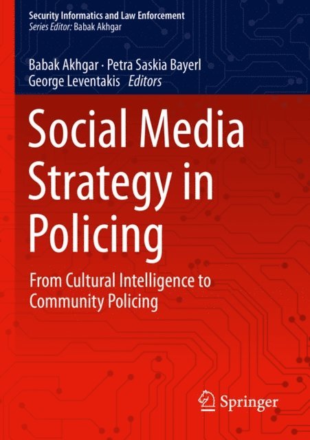 George Leventakis, Petra Saskia Bayerl, Babak Akhgar - Social Media Strategy in Policing, E-bok