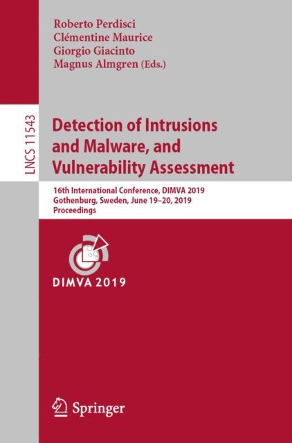 Magnus Almgren, Giorgio Giacinto, Clementine Maurice, Roberto Perdisci - Detection of Intrusions and Malware, and Vulnerability Assessment, E-bok