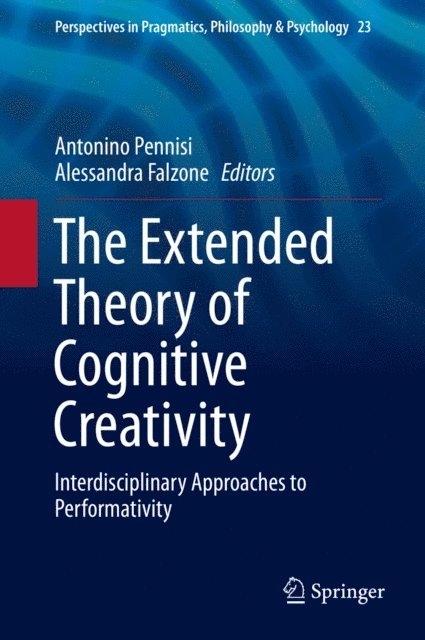 Alessandra Falzone, Antonino Pennisi - Extended Theory of Cognitive Creativity, E-bok