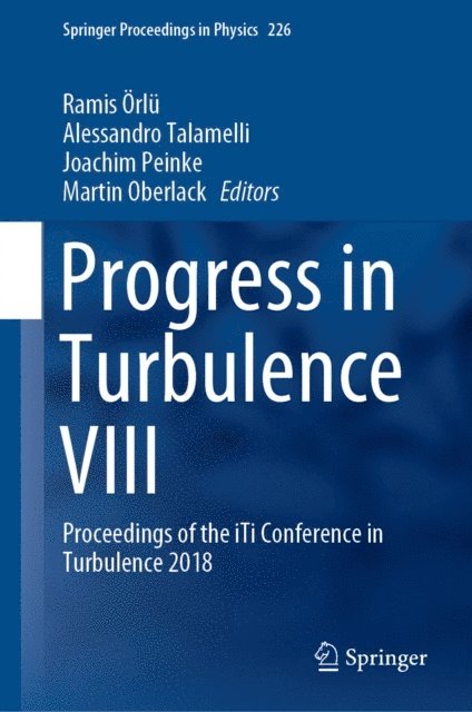 Martin Oberlack, Joachim Peinke, Alessandro Talamelli, Ramis Orlu - Progress in Turbulence VIII, E-bok