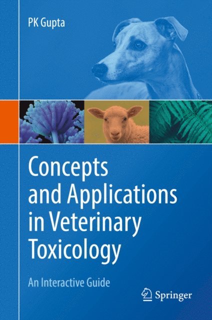 PK Gupta - Concepts and Applications in Veterinary Toxicology, E-bok