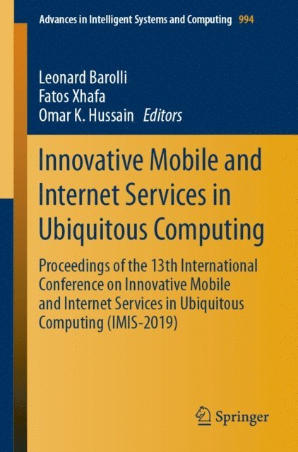 Omar K. Hussain, Fatos Xhafa, Leonard Barolli - Innovative Mobile and Internet Services in Ubiquitous Computing, E-bok