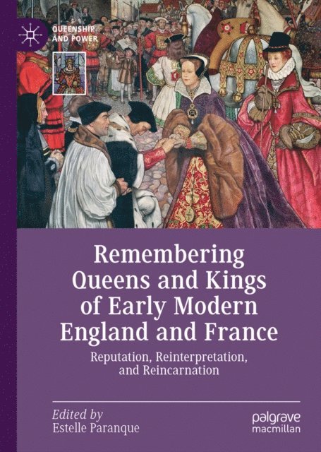 Estelle Paranque - Remembering Queens and Kings of Early Modern England and France, E-bok