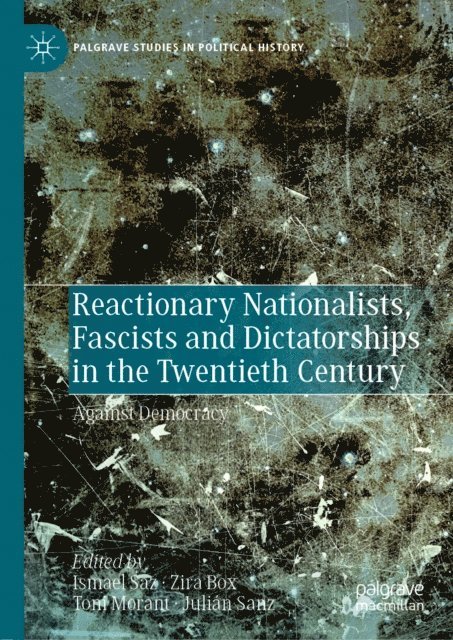 Julian Sanz, Toni Morant, Zira Box, Ismael Saz - Reactionary Nationalists, Fascists and Dictatorships in the Twentieth Century, E-bok