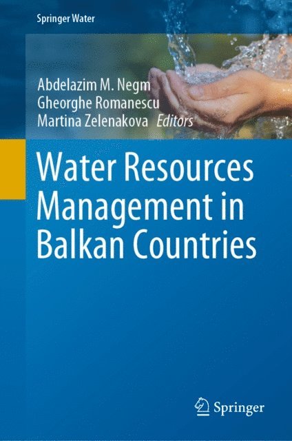 Martina Zelenakova, Gheorghe Romanescu, Abdelazim M. Negm - Water Resources Management in Balkan Countries, E-bok