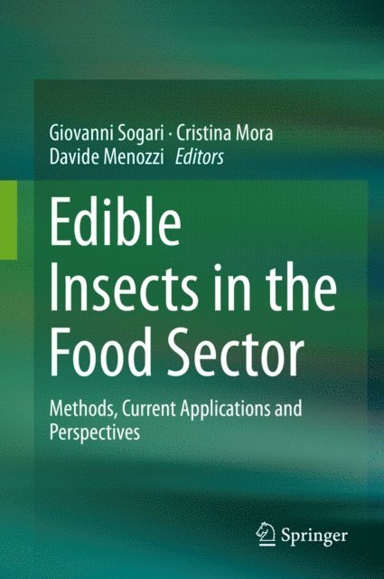 Davide Menozzi, Cristina Mora, Giovanni Sogari - Edible Insects in the Food Sector, E-bok. Tillgänglighet: Lägg i varukorg