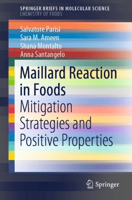 Anna Santangelo, Shana Montalto, Sara M. Ameen, Salvatore Parisi - Maillard Reaction in Foods, E-bok