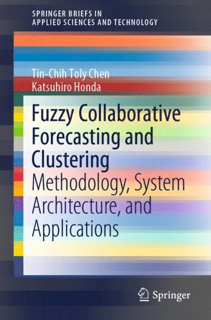 Katsuhiro Honda, Tin-Chih Toly Chen - Fuzzy Collaborative Forecasting and Clustering, E-bok