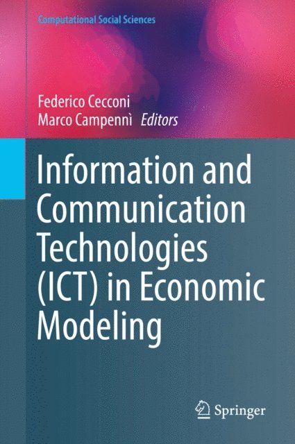 Marco Campenni, Federico Cecconi - Information and Communication Technologies (ICT) in Economic Modeling, E-bok