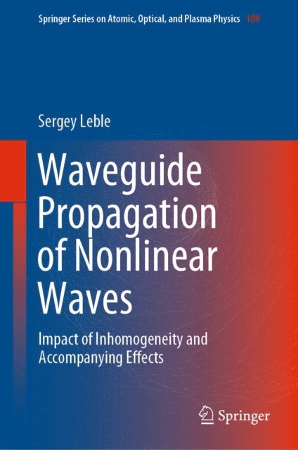 Sergey Leble - Waveguide Propagation of Nonlinear Waves, E-bok