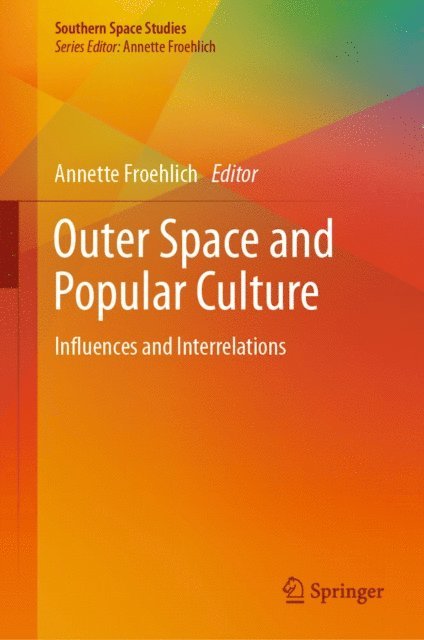 Annette Froehlich - Outer Space and Popular Culture, E-bok