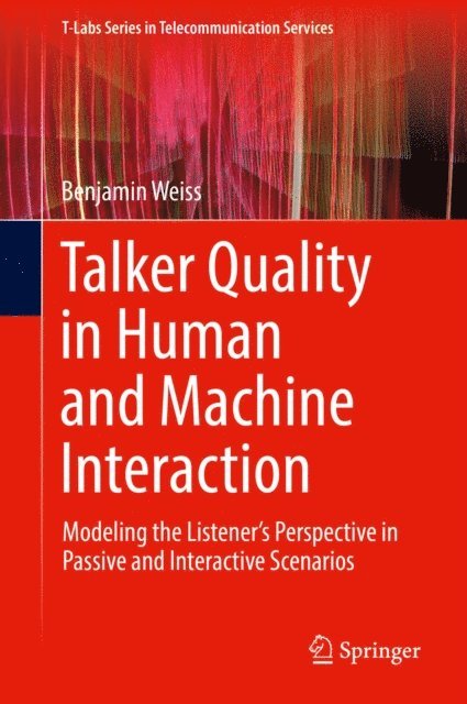 Benjamin Weiss - Talker Quality in Human and Machine Interaction, E-bok