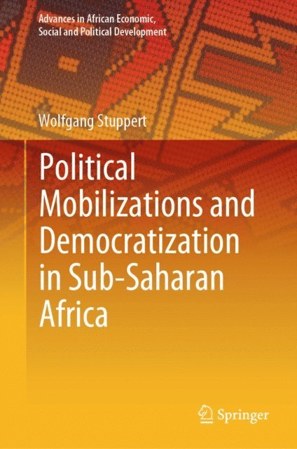 Wolfgang Stuppert - Political Mobilizations and Democratization in Sub-Saharan Africa, E-bok