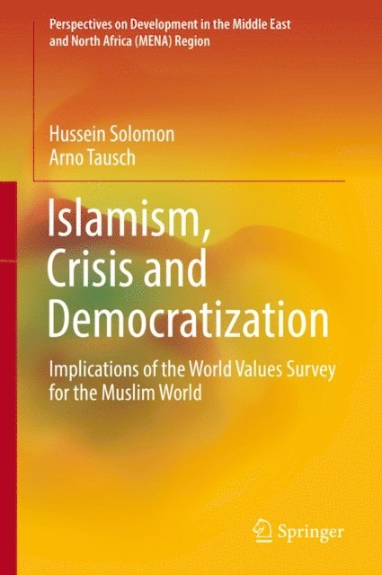 Arno Tausch, Hussein Solomon - Islamism, Crisis and Democratization, E-bok