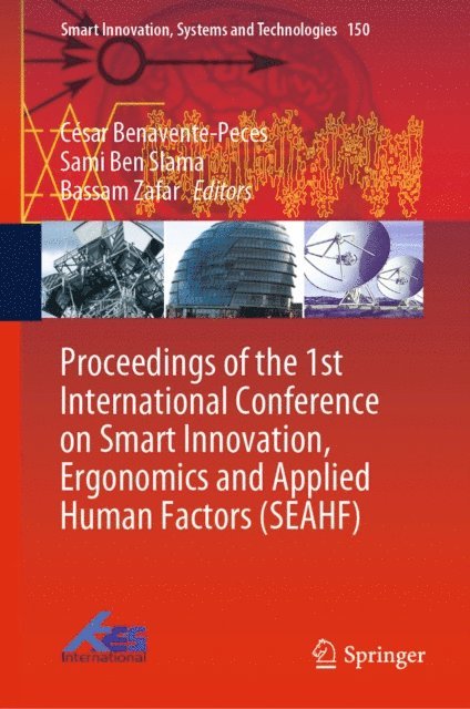 Bassam Zafar, Sami Ben Slama, Cesar Benavente-Peces - Proceedings of the 1st International Conference on Smart Innovation, Ergonomics and Applied Human Factors (SEAHF), E-bok