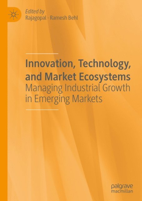 Ramesh Behl, Rajagopal - Innovation, Technology, and Market Ecosystems, E-bok