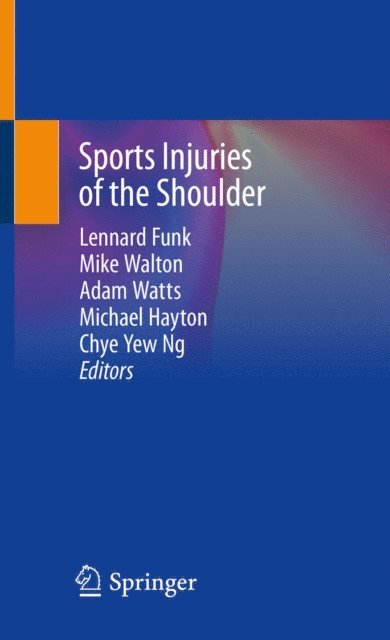 Chye Yew Ng, Michael Hayton, Adam Watts, Mike Walton, Lennard Funk - Sports Injuries of the Shoulder, E-bok