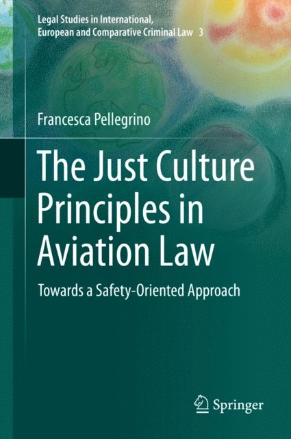 Francesca Pellegrino - Just Culture Principles in Aviation Law, E-bok